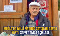 MUĞLA'DA MİLLİ PİYANGO SATIŞLARI TAVAN YAPTI: SAFFET AMCA AÇIKLADI