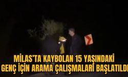 MİLAS’TA KAYBOLAN 15 YAŞINDAKİ GENÇ İÇİN ARAMA ÇALIŞMALARI BAŞLATILDI