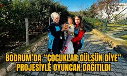 BODRUM’DA “ÇOCUKLAR GÜLSÜN DİYE” PROJESİYLE OYUNCAK DAĞITILDI