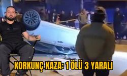 KORKUNÇ KAZA: 1 ÖLÜ 3 YARALI