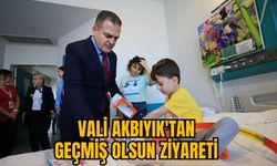 VALİ AKBIYIK'TAN GEÇMİŞ OLSUN ZİYARETİ