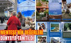 MENTEŞE'NİN DEĞERLERİ DÜNYAYA TANITILDI