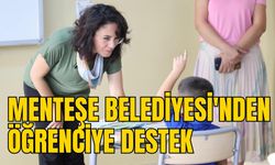 MENTEŞE BELEDİYESİ'NDEN ÖĞRENCİYE DESTEK