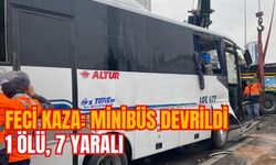 FECİ KAZA: MİNİBÜS DEVRİLDİ, 1 ÖLÜ, 7 YARALI