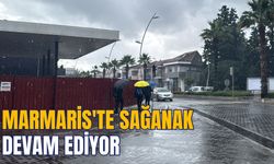 MARMARİS'TE SAĞANAK DEVAM EDİYOR