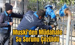 Muski'den Müdahale: Su Sorunu Çözüldü