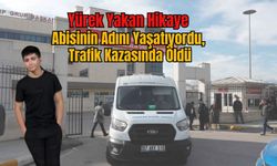 Yürek Yakan Hikaye: Abisinin Adını Yaşatıyordu, Trafik Kazasında Öldü