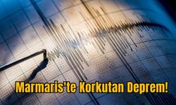 Marmaris'te Korkutan Deprem!