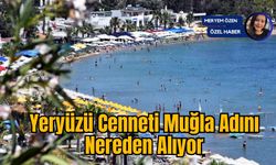 Yeryüzü Cenneti Muğla Adını Nereden Alıyor