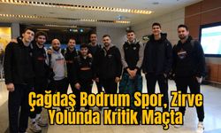 Çağdaş Bodrum Spor, Zirve Yolunda Kritik Maçta