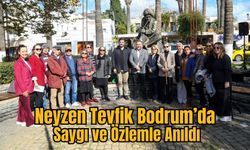 Neyzen Tevfik Bodrum’da Saygı ve Özlemle Anıldı