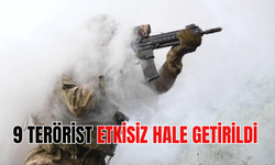 9 Terörist Etkisiz Hale Getirildi