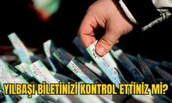 YILBAŞI BİLETİNİZİ KONTROL ETTİNİZ Mİ?