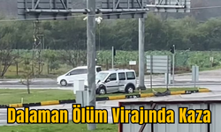 Dalaman Ölüm Virajında Kaza