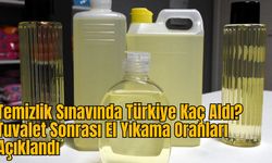 Temizlik Sınavında Türkiye Kaç Aldı? Tuvalet Sonrası El Yıkama Oranları