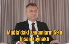 Muğla’daki Yangınların 59'u İnsan Kaynaklı