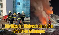 Büyükşehir İtfaiyesinden 4 Bin 949 Etkin Müdahale