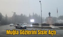 Muğla Gözlerini Sisle Açtı