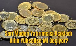 Sarı Maden Yatırımcısı Açıkladı: Altın Yükselişe Mi Geçiyor?