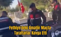 Fethiye'deki Amatör Maçta Taraftarlar Kavga Etti