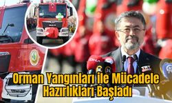 Orman Yangınları ile Mücadele Hazırlıkları Başladı