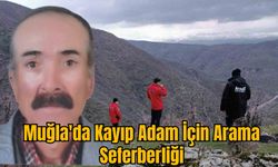 Muğla'da Kayıp Adam İçin Arama Seferberliği