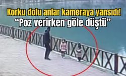 Korku dolu anlar kameraya yansıdı! “Poz verirken göle düştü”