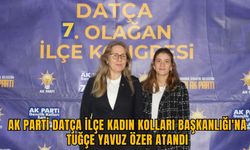 AK PARTİ DATÇA İLÇE KADIN KOLLARI BAŞKANLIĞI'NA TUĞÇE YAVUZ ÖZER ATANDI