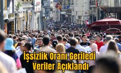 İşsizlik Oranı Geriledi: Veriler Açıklandı