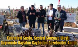 Kalemleri Sustu, Sesleri Sonsuza Ulaştı : Depremde Hayatını Kaybeden Gazeteciler Anıldı