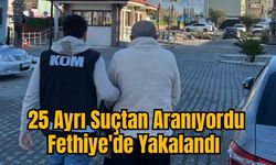 25 Ayrı Suçtan Aranıyordu, Fethiye'de Yakalandı