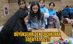 BÜYÜKŞEHİR’DEN ÇOCUKLARA EDEBİYAT JESTİ