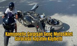 Kamyonetle Çarpışan Genç Motosiklet Sürücüsü Hayatını Kaybetti