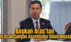 Başkan Aras’tan 10 Ocak Çalışan Gazeteciler Günü Mesajı