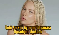 Ünlü Şarkıcı Aylardır İstismara Uğradığını Açıkladı