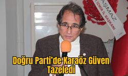 Doğru Parti’de Karaöz Güven Tazeledi