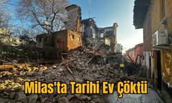 Milas'ta Tarihi Ev Çöktü