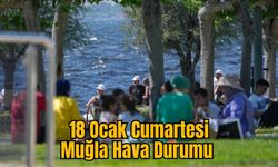 18 Ocak Cumartesi Muğla Hava Durumu