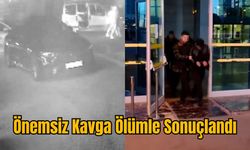 Önemsiz Kavga Ölümle Sonuçlandı