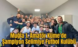 Muğla 1. Amatör Küme'de Şampiyon Selimiye Futbol Kulübü