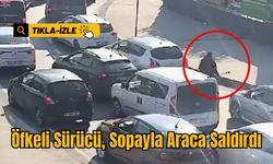 Öfkeli Sürücü, Sopayla Araca Saldırdı