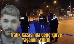 Trafik Kazasında Genç Kurye Yaşamını Yitirdi