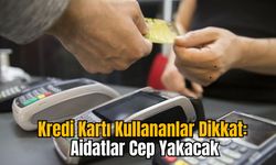 Kredi Kartı Kullananlar Dikkat: Aidatlar Cep Yakacak