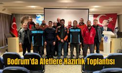 Bodrum'da Afetlere Hazırlık Toplantısı