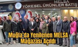 Muğla’da Yenilenen MELSA Mağazası Açıldı