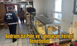 Bodrum'da Pide ve Lahmacun Yerleri Denetlendi