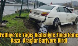 Fethiye’de Yağış Nedeniyle Zincirleme Kaza: Araçlar Bariyere Girdi