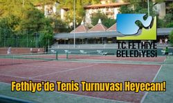 Fethiye'de Tenis Turnuvası Heyecanı!