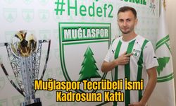 Muğlaspor Tecrübeli İsmi Kadrosuna Kattı