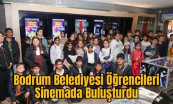 Bodrum Belediyesi Öğrencileri Sinemada Buluşturdu